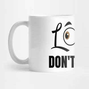 Look But Don't Touch Funny saying Mug